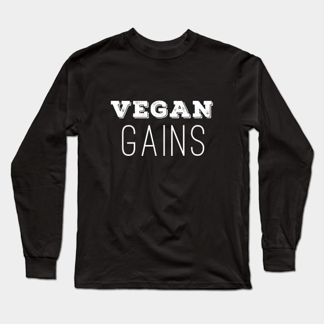 Vegan Gains Long Sleeve T-Shirt by sagestreetstudio